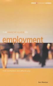 Cover of: The "Which?" Guide to Employment ("Which?" Consumer Guides) by Ian Hunter