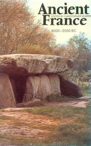 Cover of: Ancient France: Neolithic Societies and Their Landscapes 6000-2000Bc