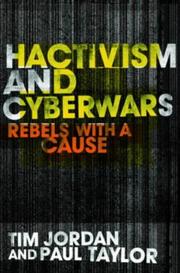 Cover of: Hactivism and Cyberwars by Tim Jordan