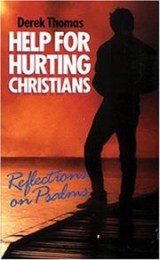 Cover of: Help for hurting Christians. Reflections on Psalms by Derek W. H. Thomas