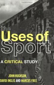 Cover of: The Uses of Sport: A Critical Study