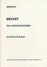 Cover of: Becket, Anouilh: Critical Monographs in English (Glasgow Introductory Guides to French Literature)