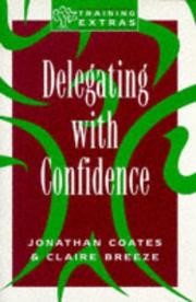 Delegating with confidence by Jonathan Coates, Claire Breeze