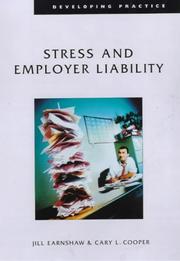Cover of: Stress and employer liability by Jill Earnshaw, Cary L. Cooper
