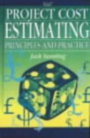 Cover of: Project Cost Estimating - Principles and Practice - IChemE by Jack Sweeting