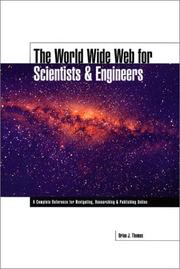 Cover of: The World Wide Web for Scientists & Engineers by Brian J. Thomas, Brian J. Thomas