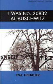 Cover of: I Was No. 20832 at Auschwitz (Iee Electromagnetic Waves Series) by Eva Tichauer, Eva Tichauer