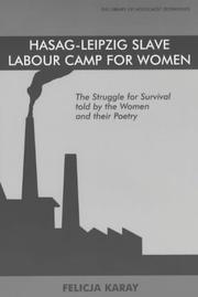 Cover of: Hasag Leipzig Slave Labour Camp for Women by Felicja Karay