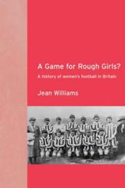 Cover of: A Game for Rough Girls? by Jean Williams, Jean Williams