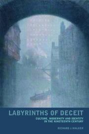 Cover of: Labyrinths of Deceit by Richard J. Walker
