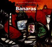 Cover of: Manu Parekh's Banaras (Contemporary Indian Artists) by Aditi De, Meera Menezes, Peter Osborne, Marilyn Rushton, Jeet Thayil