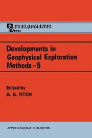 Cover of: Developments in Geophysical Exploration Methods (Developments Series)