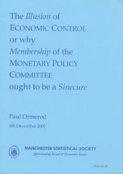 Cover of: The Illusion of Economic Control or Why Membership of the Monetary Policy Committee Ought to Be a Sinecure by Paul Ormerod