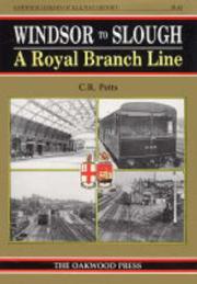 Cover of: Windsor to Slough: a Royal Branch Line (Oakwood Library)