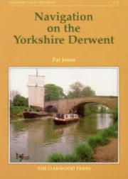 Cover of: Navigation on the Yorkshire Derwent (Canal History) by Pat Jones