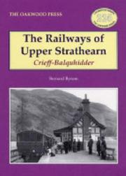 Cover of: The Railways of Upper Strathearn: Crieff-Balquhidder
