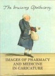 Cover of: Bruising Apothecary: Images of Pharmacy and Medicine in Caricature