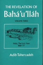 Cover of: The Revelation of Baha'u'llah by Adib Taherzadeh