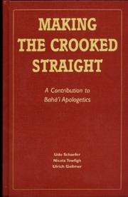 Cover of: Making the Crooked Straight by Udo Schaefer, Ulrich Gollmer, Nicola Towfigh
