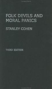 Folk Devils and Moral Panics the Creation of the Mods and Rockers by Stanley Cohen, Stanley Cohen