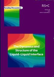 Cover of: Faraday Discussions Vol. 129: Dynamics and Structure of the Liquid-Liquid Interface (Faraday Discussions 2005)