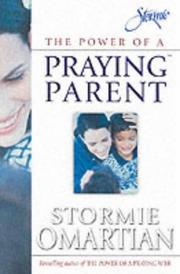 Cover of: The Power of a Praying Parent by Stormie Omartian