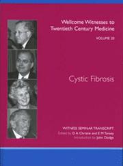 Cover of: Cystic Fibrosis (Wellcome Witnesses to Twentieth Century Medicine) by 