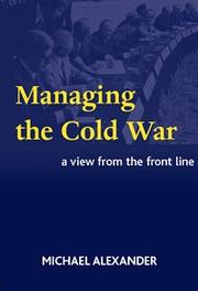 Cover of: Managing the Cold War by Michael Alexander
