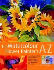 Cover of: The Watercolor Flower Painters A - Z by Adelene Fletcher
