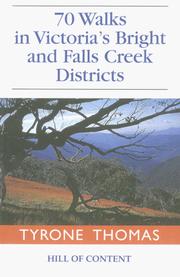 70 Walks in Victoria's Bright and Falls Creek District by Tyrone Thomas