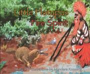 Cover of: The Little Platypus And the Fire Spirit by Mundara Koorang, Mundara Koorang