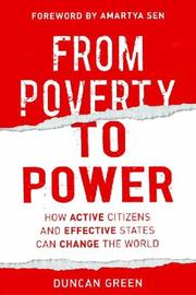 Cover of: From Poverty to Power: How Active Citizens and Effective States Can Change the World