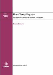 Cover of: How Change Happens: Interdisciplinary Perspectives for Human Development (An Oxfam International Research Report)