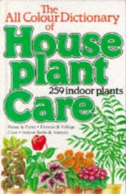 Cover of: All Colour Dictionary of House Plant Care by David Longman