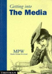 Cover of: Getting into the Media (Getting Into...)