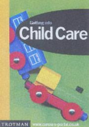 Cover of: Getting into Childcare (Getting into Career Guides)