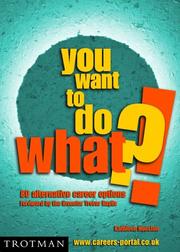 Cover of: You Want to Do What?