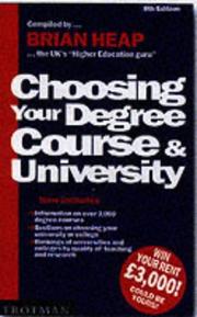 Cover of: Choosing Your Degree Course and University by Heap, Brian.
