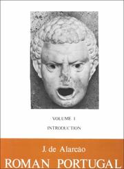 Cover of: Roman Portugal: 3 Fascicles (Archaeologists' Guides to the Roman World)