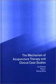 Cover of: Mechanism of Acupuncture Therapy and Clinical Case Studies