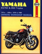 Cover of: Yamaha XS750 and 850 Triples/747cc-826cc/1976 to 1985 Owners Workshop Manual