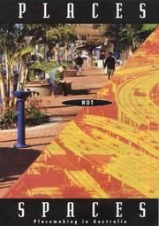 Cover of: Places Not Spaces: Placemaking in Australia.