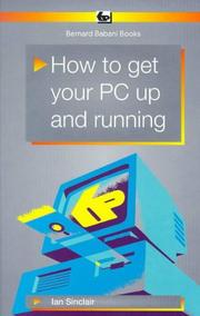 Cover of: How to Get Your PC Up and Running by Ian Robertson Sinclair
