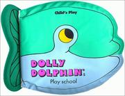 Cover of: Dolly Dolphin's Play School (Bath Time) by Pam Adams