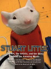 Stuart Little - the art, the artists, and the story behind the amazing movie by Linda Sunshine