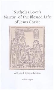 Cover of: Nicholas Love's Mirror of the Blessed Life of Jesus Christ (Exeter Medieval Texts and Studies) by Michael G. Sargent