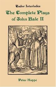 Cover of: Complete Plays of John Bale Volume 2 (Tudor Interludes) by Peter Happé