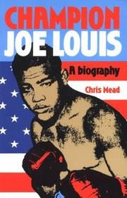 Cover of: Champion Joe Louis: A Biography