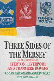 Three sides of the Mersey by Rogan P. Taylor, Andrew Ward