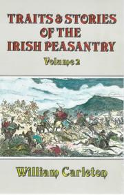 Traits and Stories of the Irish Peasantry by William Carleton